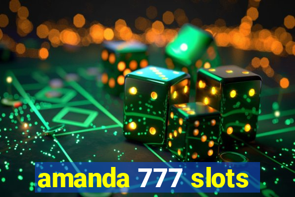 amanda 777 slots